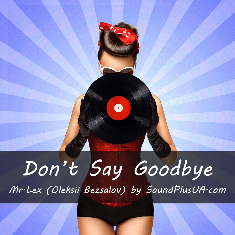 Don't Say Goodbye